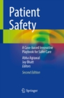 Image for Patient safety: a case-based innovative playbook for safer care.