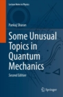 Image for Some unusual topics in quantum mechanics
