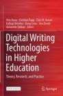 Image for Digital Writing Technologies in Higher Education : Theory, Research, and Practice