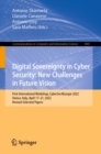 Image for Digital Sovereignty in Cyber Security: New Challenges in Future Vision: First International Workshop, CyberSec4Europe 2022, Venice, Italy, April 17-21, 2022, Revised Selected Papers : 1807