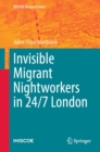 Image for Invisible Migrant Nightworkers in 24/7 London