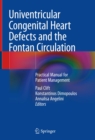 Image for Univentricular Congenital Heart Defects and the Fontan Circulation: Practical Manual for Patient Management