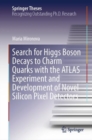 Image for Search for Higgs Boson Decays to Charm Quarks With the ATLAS Experiment and Development of Novel Silicon Pixel Detectors