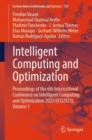 Image for Intelligent Computing and Optimization: Proceedings of the 6th International Conference on Intelligent Computing and Optimization 2023 (ICO2023), Volume 1