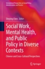 Image for Social work, mental health, and public policy in diverse contexts  : Chinese and cross-cultural perspectives