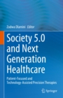 Image for Society 5.0 and Next Generation Healthcare: Patient-Focused and Technology-Assisted Precision Therapies