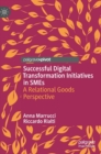 Image for Successful digital transformation initiatives in SMEs  : a relational goods perspective