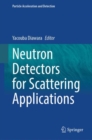 Image for Neutron Detectors for Scattering Applications