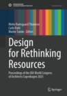 Image for Design for rethinking resources  : proceedings of the UIA World Congress of Architects Copenhagen 2023