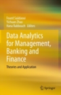 Image for Data analytics for management, banking and finance  : theories and application
