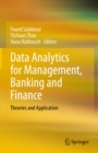 Image for Data Analytics for Management, Banking and Finance: Theories and Application