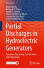 Image for Partial Discharges in Hydroelectric Generators: Detection, Processing, Classification, and Pinpointing