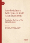 Image for Interdisciplinary reflections on South Asian transitions  : exploring the rise of far right ideology
