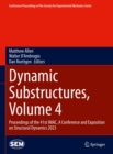 Image for Dynamic Substructures, Volume 4: Proceedings of the 41st IMAC, A Conference and Exposition on Structural Dynamics 2023