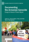 Image for Documenting the Armenian Genocide  : essays in honor of Taner Akðcam