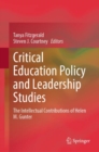 Image for Critical education policy and leadership studies  : the intellectual contributions of Helen M. Gunter