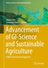 Image for Advancement of GI-science and sustainable agriculture  : a multi-dimensional approach