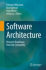 Image for Software architecture  : research roadmaps from the community