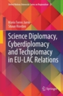 Image for Science Diplomacy, Cyberdiplomacy and Techplomacy in EU-LAC Relations