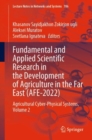 Image for Fundamental and Applied Scientific Research in the Development of Agriculture in the Far East (AFE-2022): Agricultural Cyber-Physical Systems, Volume 2