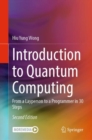Image for Introduction to quantum computing  : from a layperson to a programmer in 30 steps