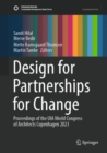 Image for Design for Partnerships for Change: Proceedings of the UIA World Congress of Architects Copenhagen 2023