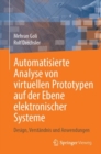 Image for Automatisierte Analyse von virtuellen Prototypen auf der Ebene elektronischer Systeme : Design, Verstandnis und Anwendungen