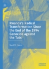 Image for Rwanda&#39;s radical transformation since the end of the 1994 genocide against the Tutsi