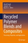 Image for Recycled Polymer Blends and Composites: Processing, Properties, and Applications