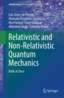 Image for Relativistic and non-relativistic quantum mechanics  : both at once
