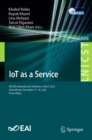 Image for IoT as a Service: 8th EAI International Conference, IoTaaS 2022, Virtual Event, November 17-18, 2022, Proceedings