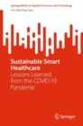 Image for Sustainable smart healthcare  : lessons learned from the COVID-19 pandemic