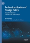 Image for Professionalization of foreign policy  : transformation of operational code analysis