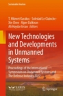 Image for New technologies and developments in unmanned systems  : proceedings of the International Symposium on Unmanned Systems and the Defense Industry 2022