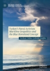 Image for Turkey&#39;s Naval Activism: Maritime Geopolitics and the Blue Homeland Concept
