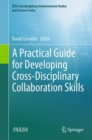 Image for A Practical Guide for Developing Cross-Disciplinary Collaboration Skills
