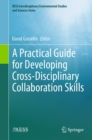Image for Practical Guide for Developing Cross-Disciplinary Collaboration Skills