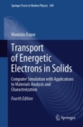Image for Transport of energetic electrons in solids  : computer simulation with applications to materials analysis and characterization