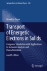 Image for Transport of Energetic Electrons in Solids: Computer Simulation with Applications to Materials Analysis and Characterization