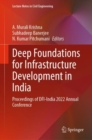 Image for Deep Foundations for Infrastructure Development in India: Proceedings of DFI-India 2022 Annual Conference