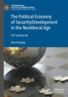 Image for The political economy of security/development in the neoliberal age: R2P and the UN