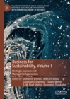 Image for Business for Sustainability. Volume I Strategic Avenues and Managerial Approaches : Volume I,