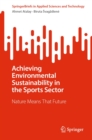Image for Achieving Environmental Sustainability in the Sports Sector: Nature Means That Future