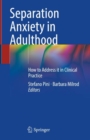 Image for Separation anxiety in adulthood  : how to address it in clinical practice