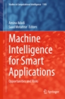 Image for Machine Intelligence for Smart Applications: Opportunities and Risks