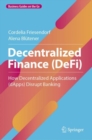 Image for Decentralized Finance (DeFi): How Decentralized Applications (dApps) Disrupt Banking