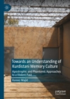 Image for Towards an Understanding of Kurdistani Memory Culture