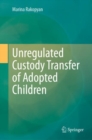 Image for Unregulated Custody Transfer of Adopted Children