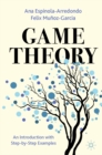 Image for Game Theory: An Introduction With Step-by-Step Examples