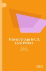 Image for Interest Groups in U.S. Local Politics